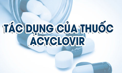 Công dụng của thuốc acylovir